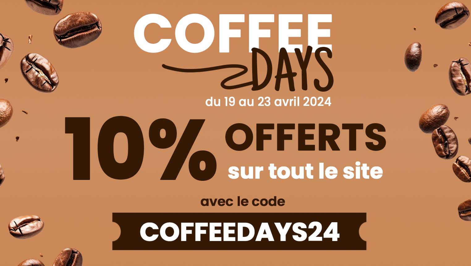 Coffee Days 2024 : 10% sur tout le site